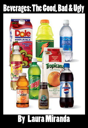 Beverages: The Good, Bad & Ugly