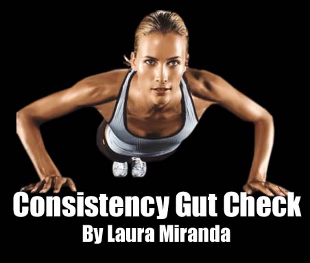 Consistency Gut Check By Laura Miranda